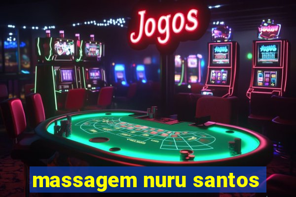 massagem nuru santos